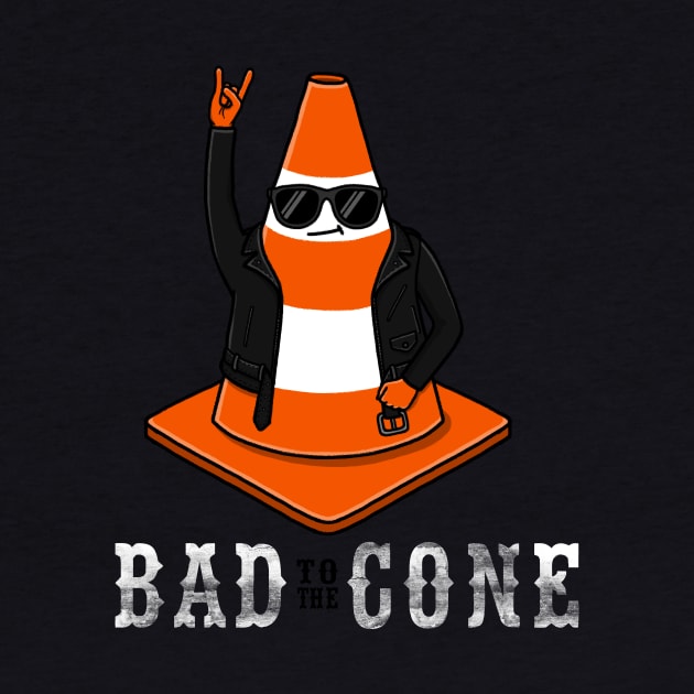 Bad to the Cone by bohsky